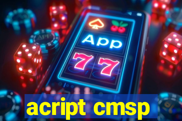 acript cmsp